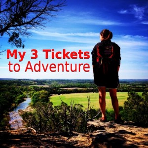 My 3 Tickets to Adventure