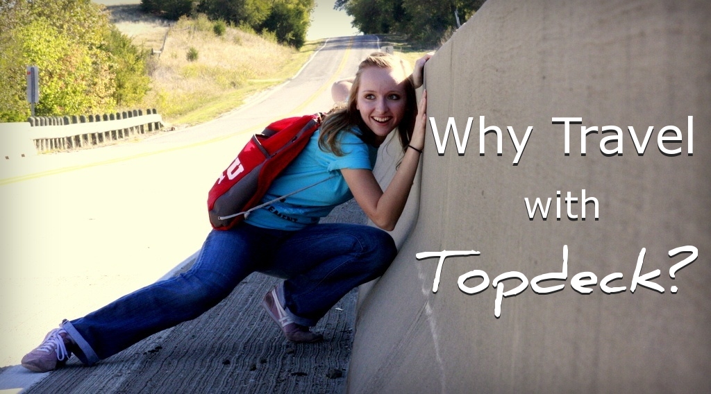 Why Travel with Topdeck? | Meagan Tilley